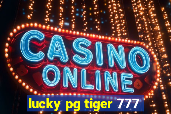 lucky pg tiger 777